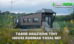 Tarım Arazilerine Tiny House Kurmak Yasal mıdır?